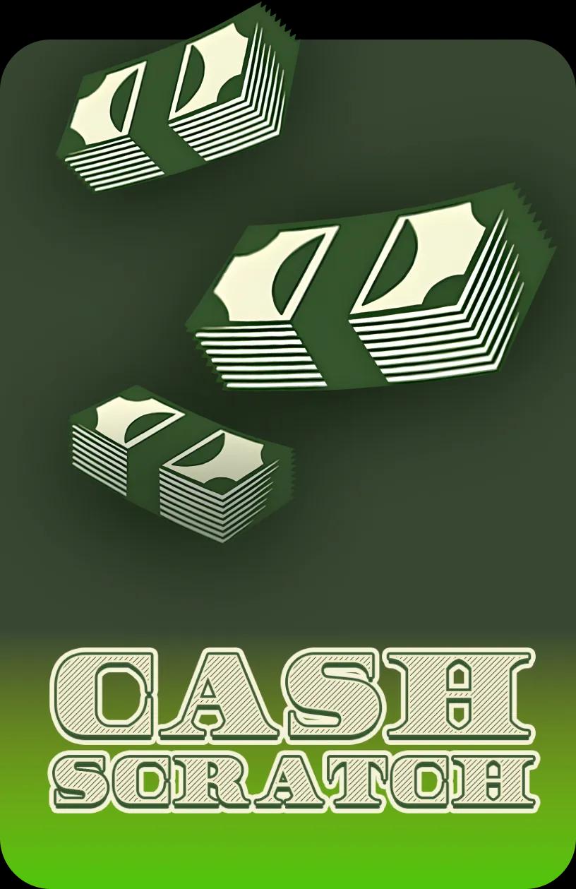 Cash Scratch