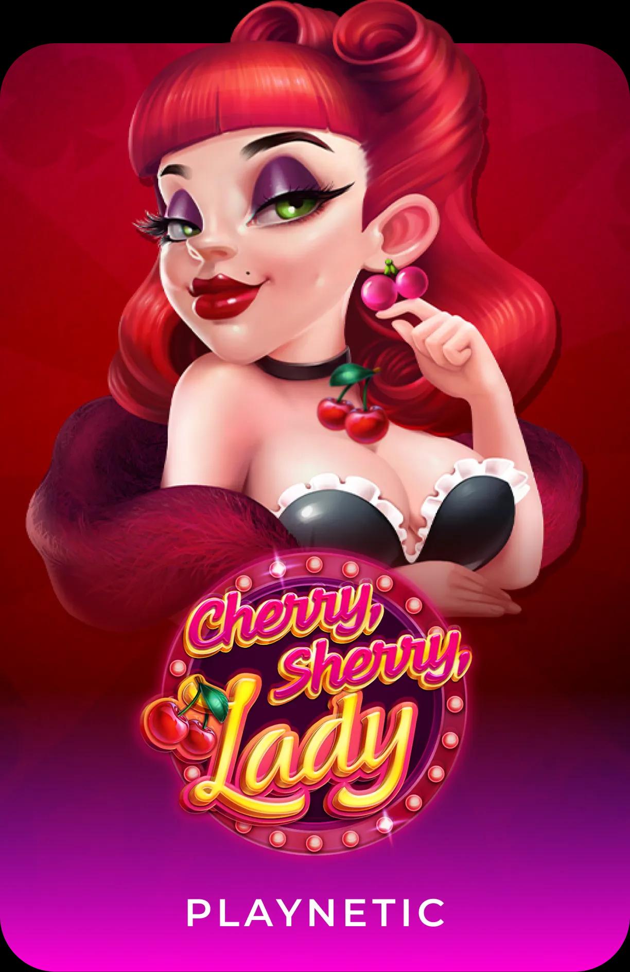 Cherry, Sherry, Lady