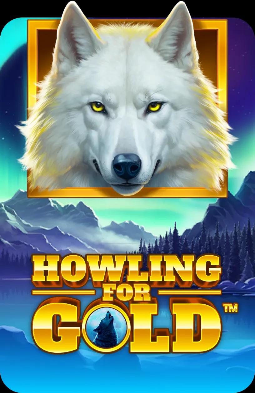 Howling for Gold
