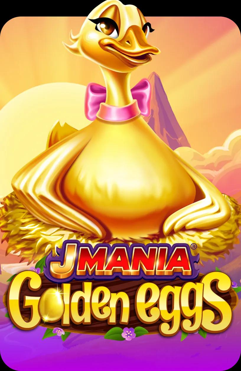 J Mania Golden Eggs