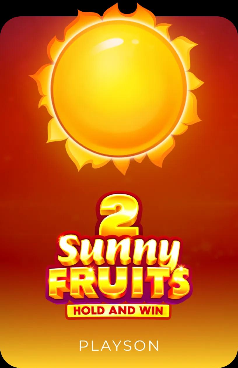 Sunny Fruits 2: Hold and Win