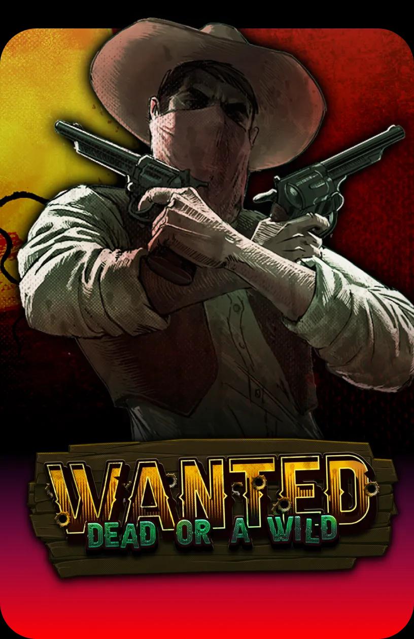 Wanted Dead or a Wild